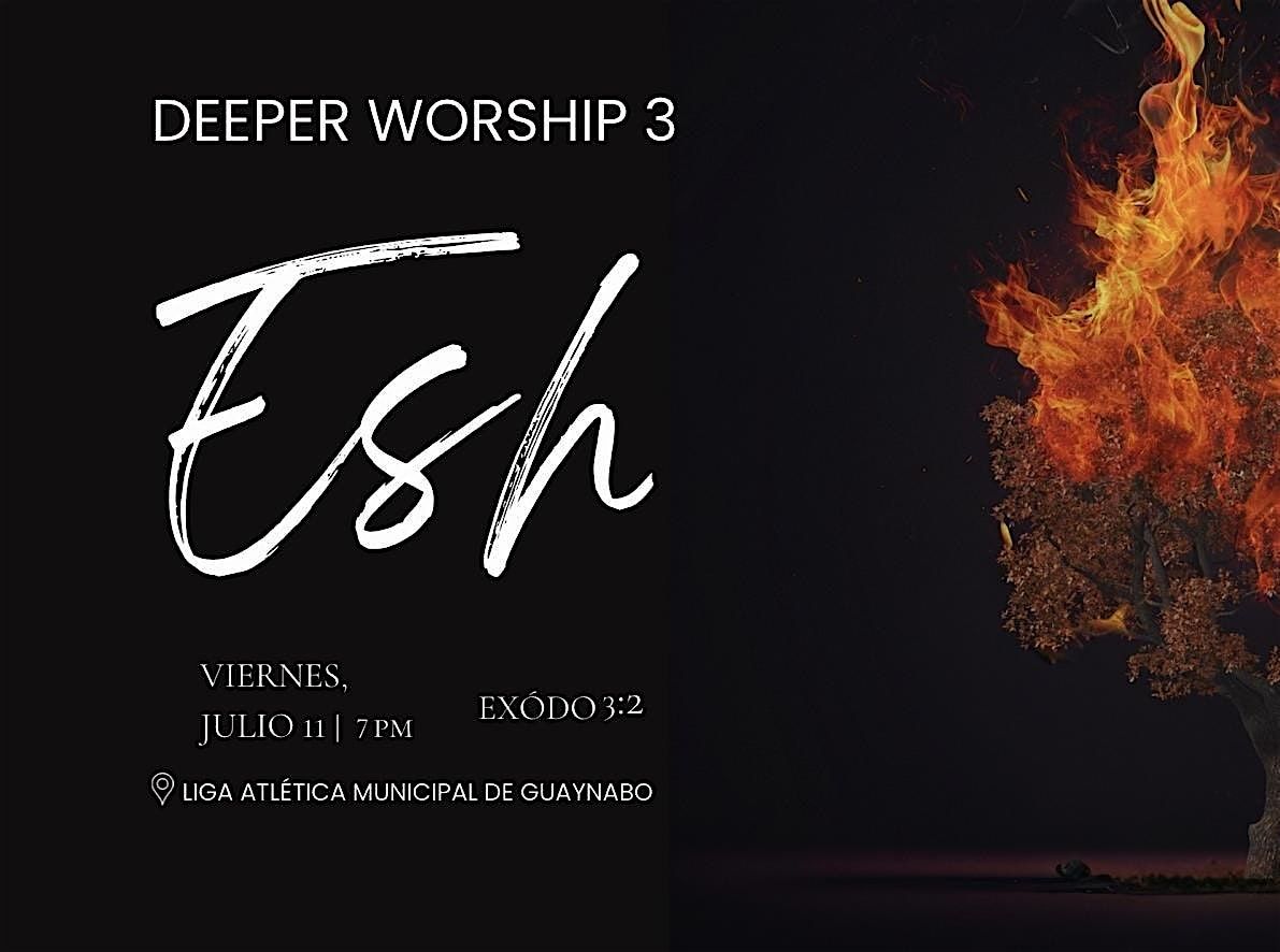 Deeper Worship 3 (Esh), 11 July | Event in Guaynabo | AllEvents