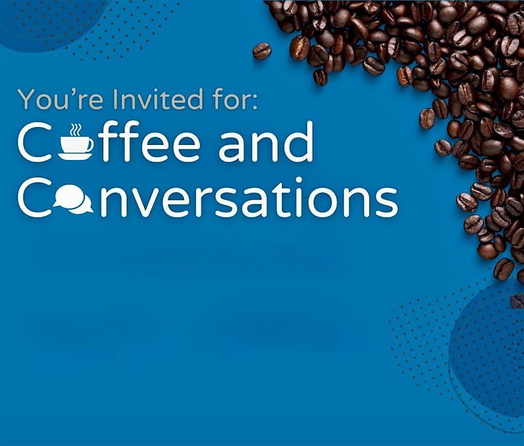 Coffee & Conversations, 27 June | Event in Norwalk | AllEvents