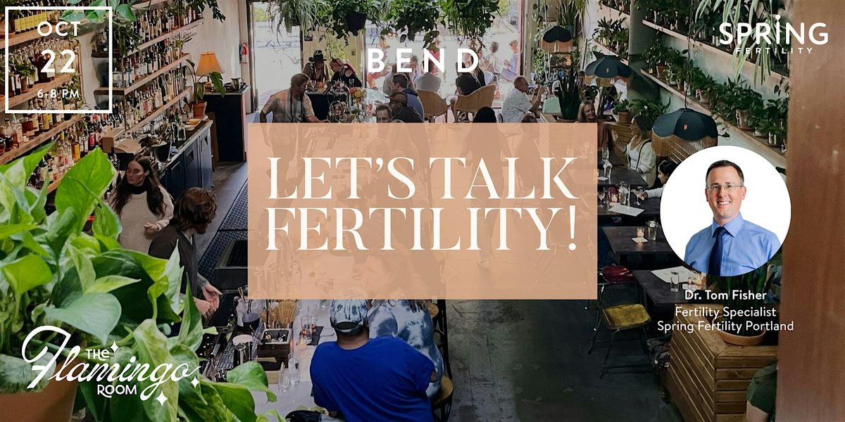 Let's Talk Fertility, IVF and Family-Building in Bend, OR!, 22 October | Event in Bend | AllEvents