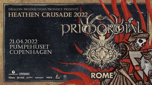 Primodial Naglfar Heathen Crusade Pumpehuset 21 April 2022 Pumpehuset Copenhagen April 21 2022 Allevents In Events Calendar Copenhagen 2022