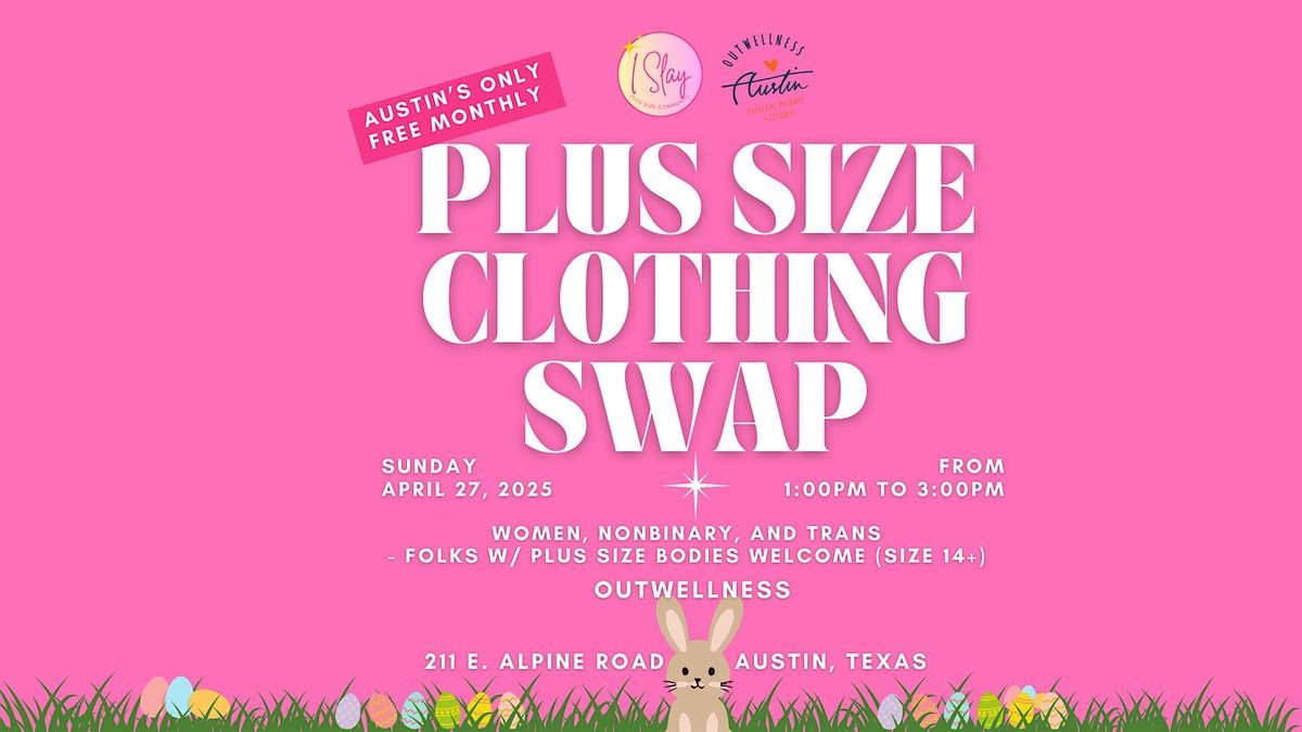 Austin's ONLY Free Monthly Plus Size Clothing Swap by I Slay | Event in Austin | AllEvents