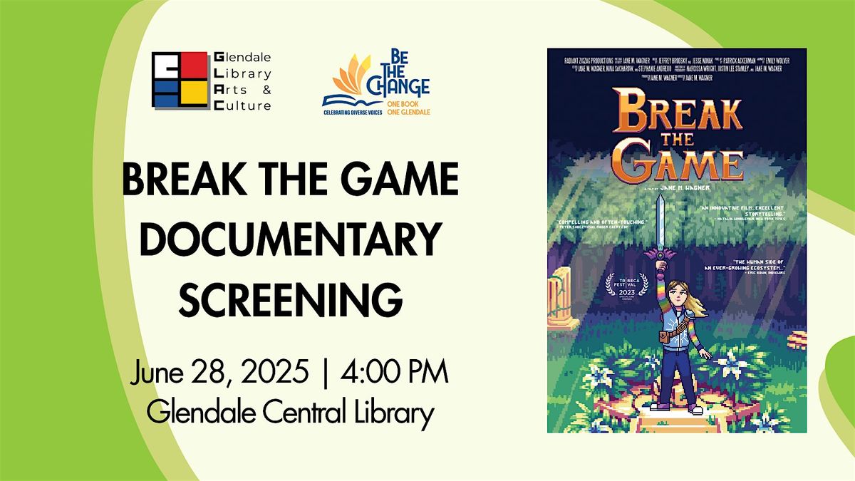 Break the Game Documentary Screening, 28 June | Event in Glendale | AllEvents