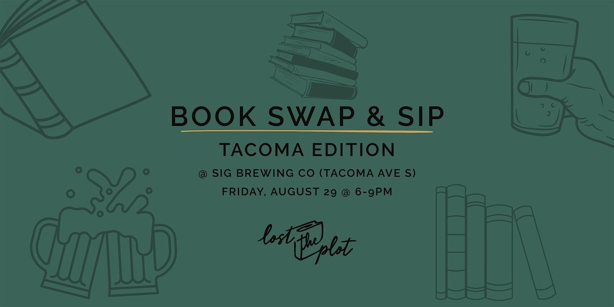 Book Swap & Sip (Tacoma) with Sig Brewing Co. x Lost The Plot, 29 August | Event in Tacoma | AllEvents