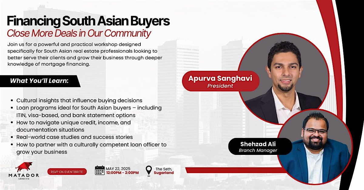 FINANCING SOUTH ASIAN BUYERS, 22 May | Event in Sugar Land | AllEvents