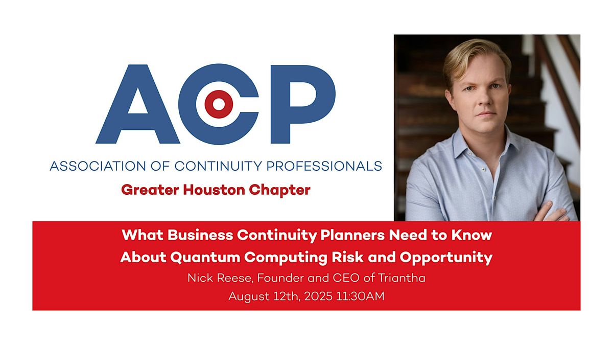 What BC Planners Need to Know About Quantum Risk and Opportunity, 12 August | Event in Houston | AllEvents