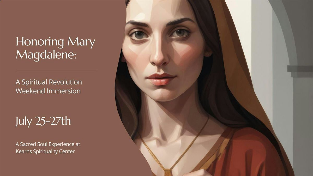 Honoring Mary Magdalene: A Spiritual Revolution Immersion, 25 July | Event in Allison Park | AllEvents