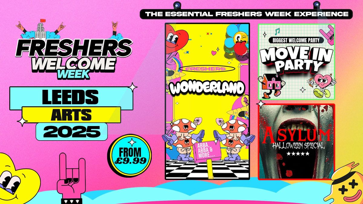 LEEDS ARTS WELCOME WEEK 2025🎓⚡  4 EVENTS Save £££ - Leeds Biggest Freshers Events!💖, 14 September