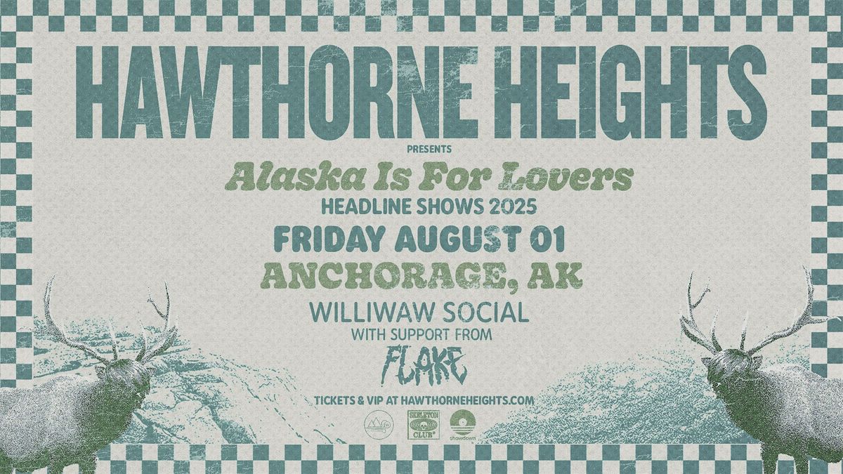 Hawthorne Heights: Alaska is For Lovers - Anchorage Show at Williwaw Social, 1 August | Event in Anchorage