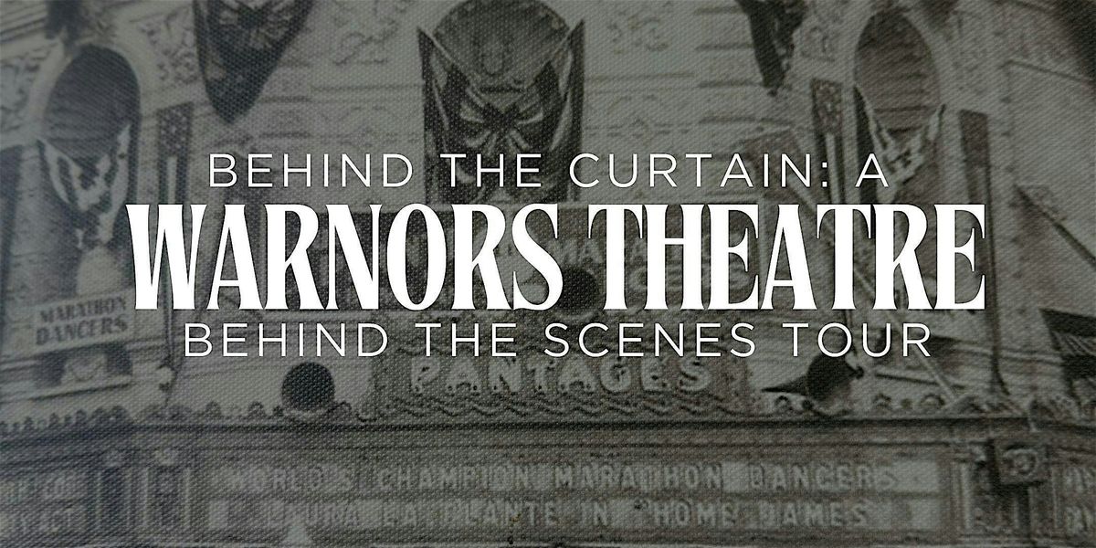 Behind the Curtain: a Warnors Theatre behind-the-scenes tour • Sept 2025, 4 September | Event in Fresno