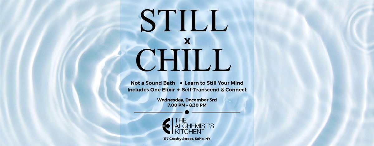 STILL X CHILL - TRANŚCEND LIVE + Elixir Social with Virya, 3 December | Event in New York | AllEvents