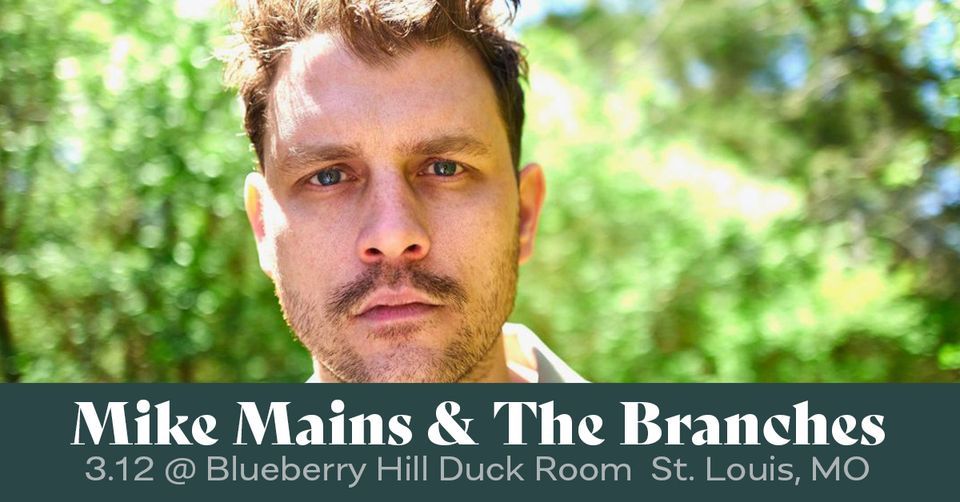 Mike Mains & The Branches at Blueberry Hill Duck Room, Blueberry Hill