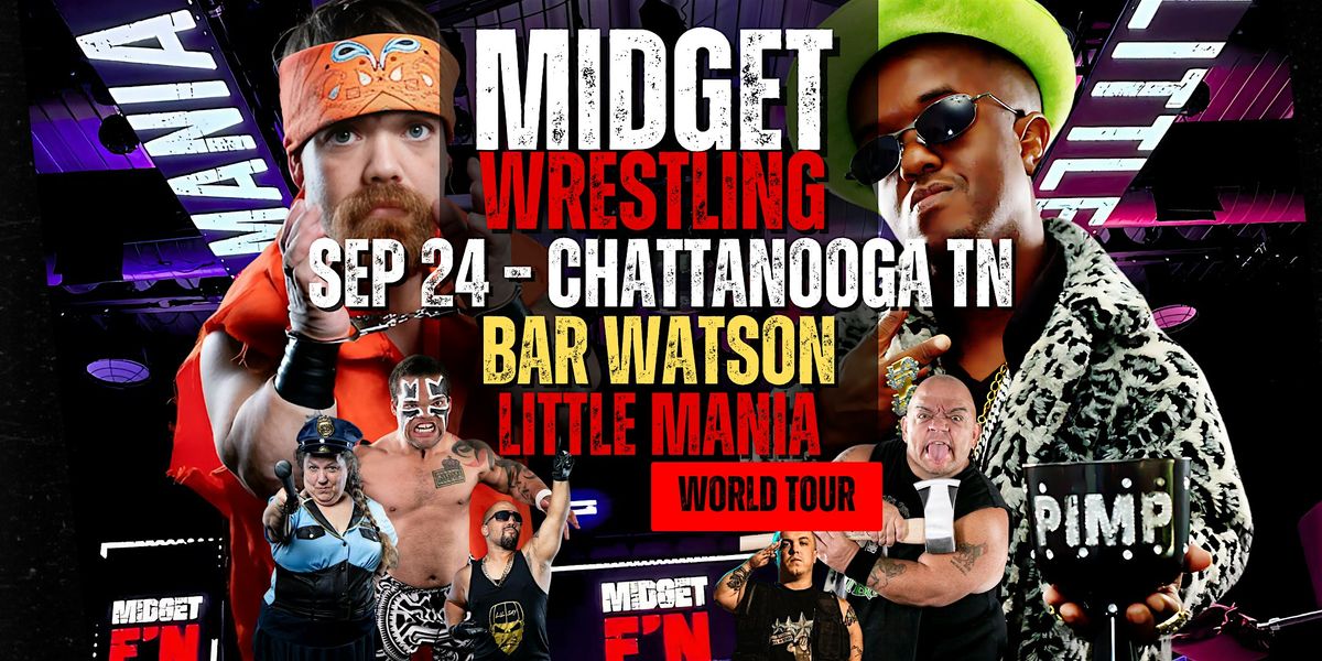 Little Mania Midget Wrestling – Chattanooga, TN – Sep 24, 2025 – Buy Now, 24 September | Event in Chattanooga