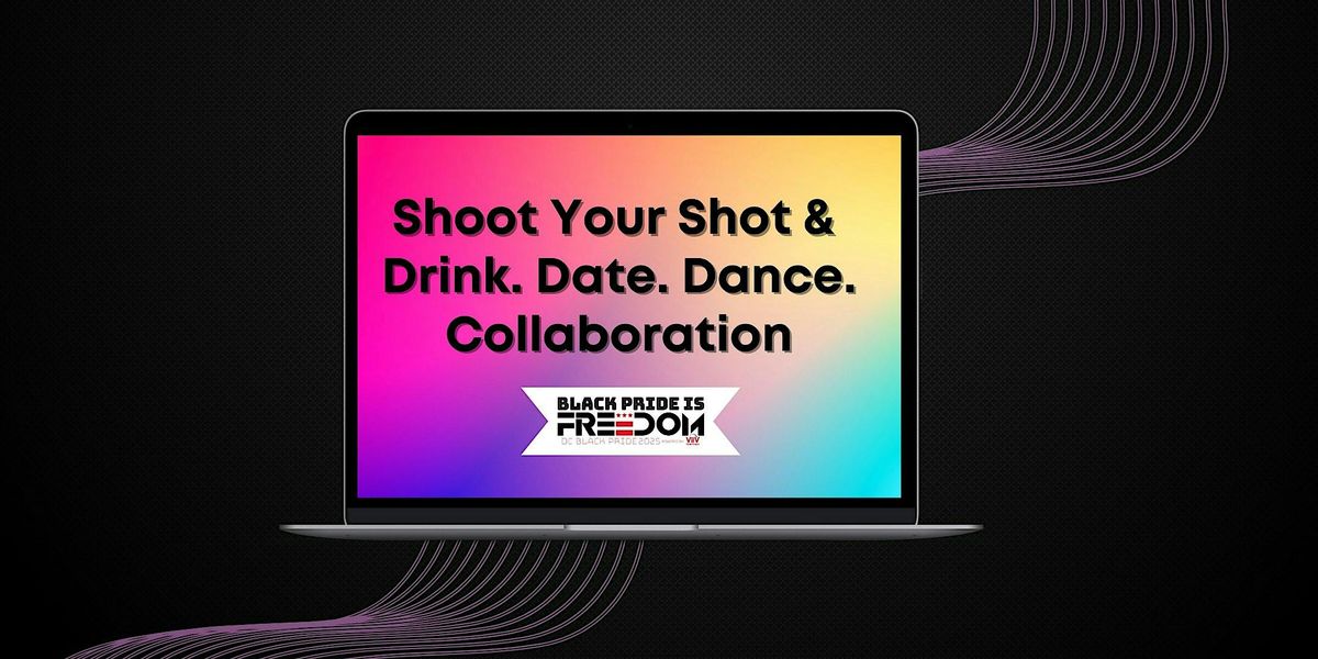 DC Black Pride's Shoot Your Shot & Drink. Date. Dance. Collaboration, 23 May | Event in Washington | AllEvents