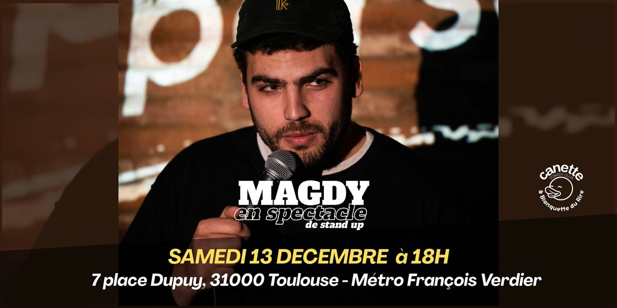 Magdy en spectacle samedi 13 décembre - Stand up Toulouse, 13 December | Event in Toulouse | AllEvents