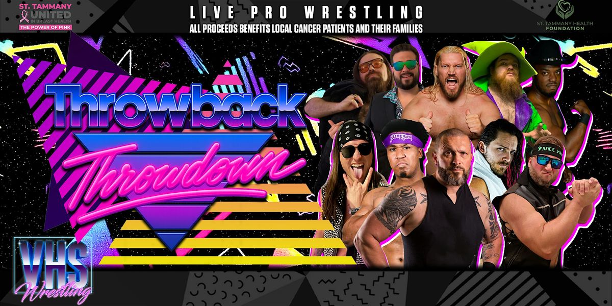 VHS Wrestling: THROWBACK THROWDOWN, 11 October | Event in Mandeville | AllEvents