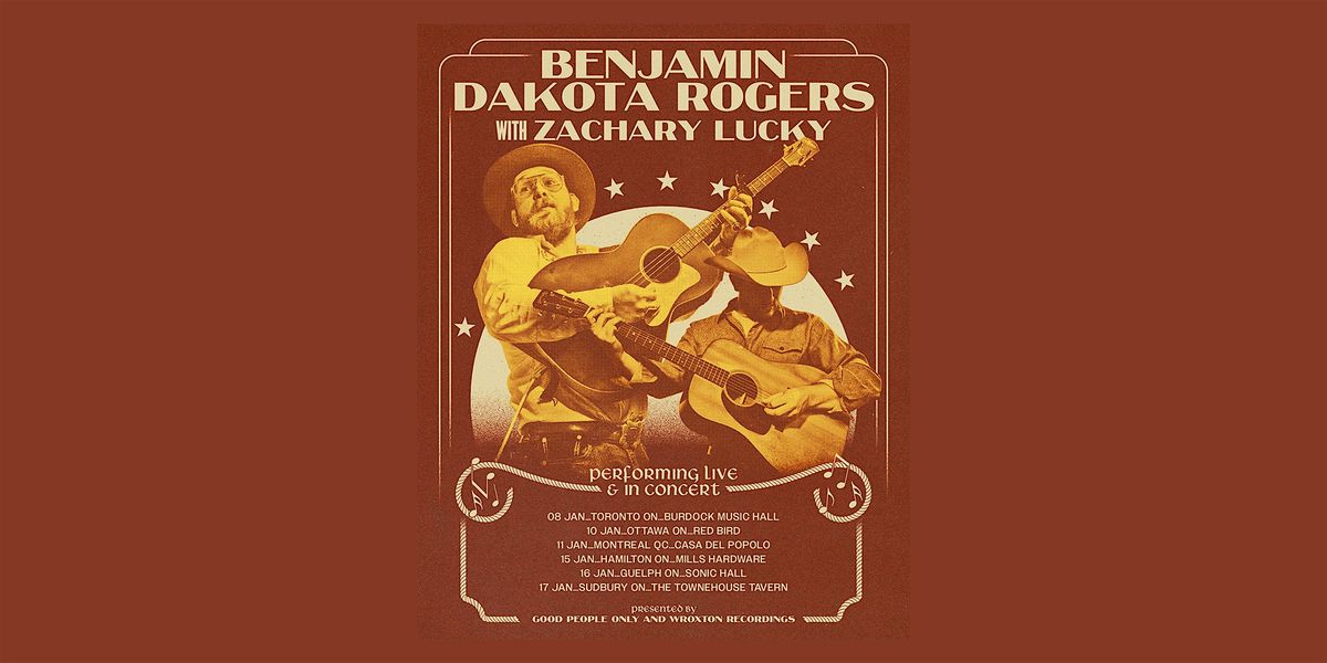 Benjamin Dakota Rogers w.s.g. Zachary Lucky, 8 January | Event in Toronto | AllEvents