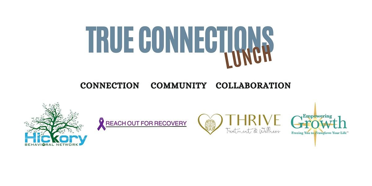 True Connections Lunch - Hickory Behavioral Network, 25 June | Event in Las Vegas | AllEvents