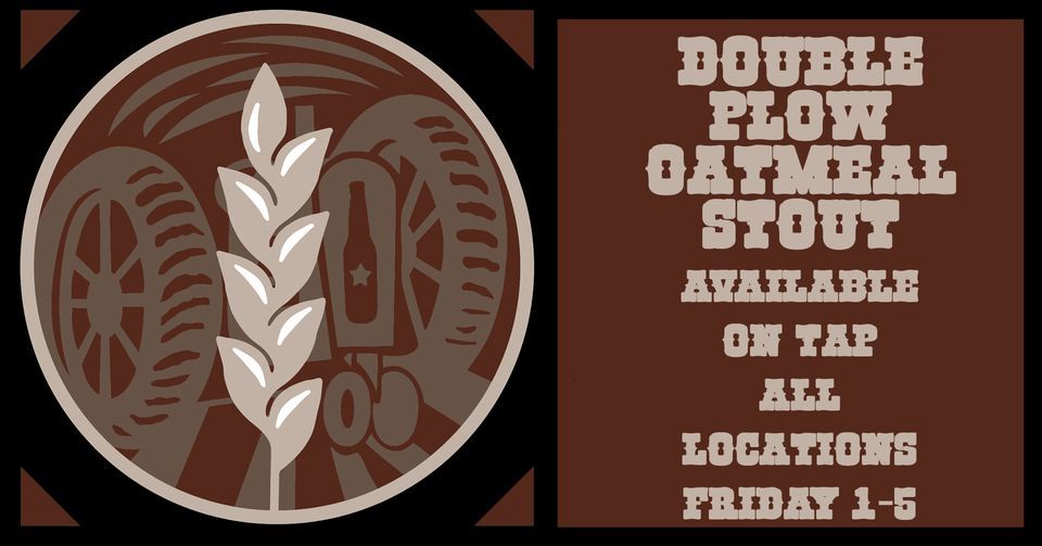 Double Plow Oatmeal Stout Release, Tractor Brewing Company Los Lunas