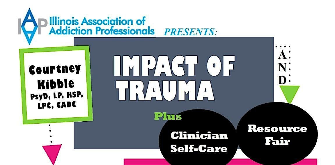 THE IMPACT OF TRAUMA, plus Clinician Self-Care & Resource Fair, 13 June | Event in St. Charles | AllEvents