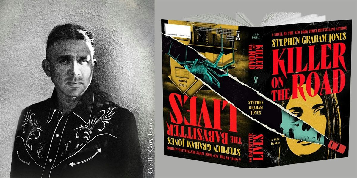 Stephen Graham Jones -- "Killer on the Road/The Babysitter Lives", 15 July | Event in Boulder | AllEvents