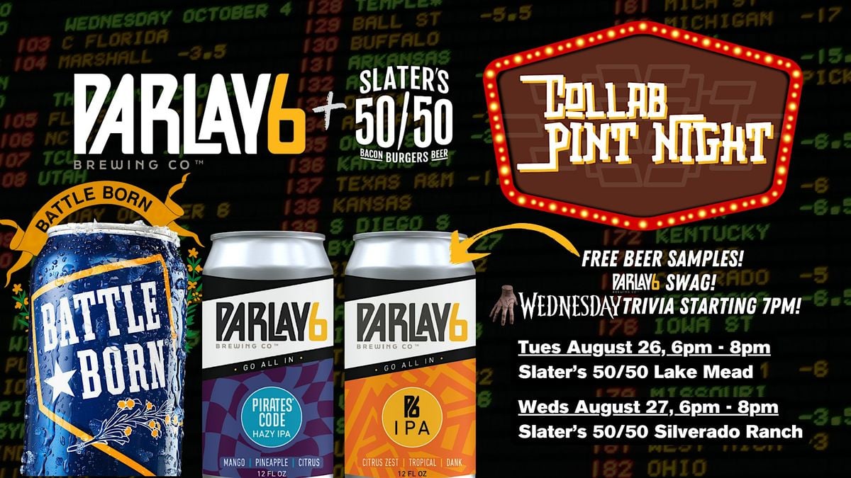 PARLAY 6 + SLATER'S 50/50 COLLAB PINT NIGHT (Silverado Ranch Location), 27 August | Event in Las Vegas | AllEvents