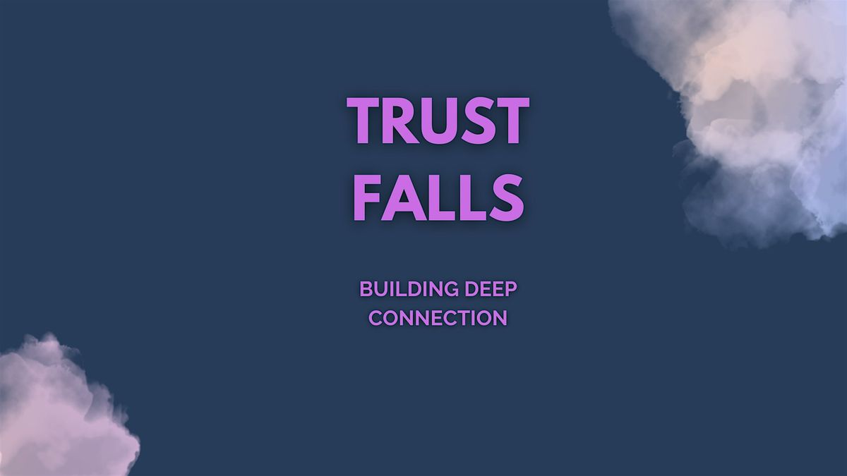 Trust Falls: Building deep connection, 14 March | Event in Victoria | AllEvents