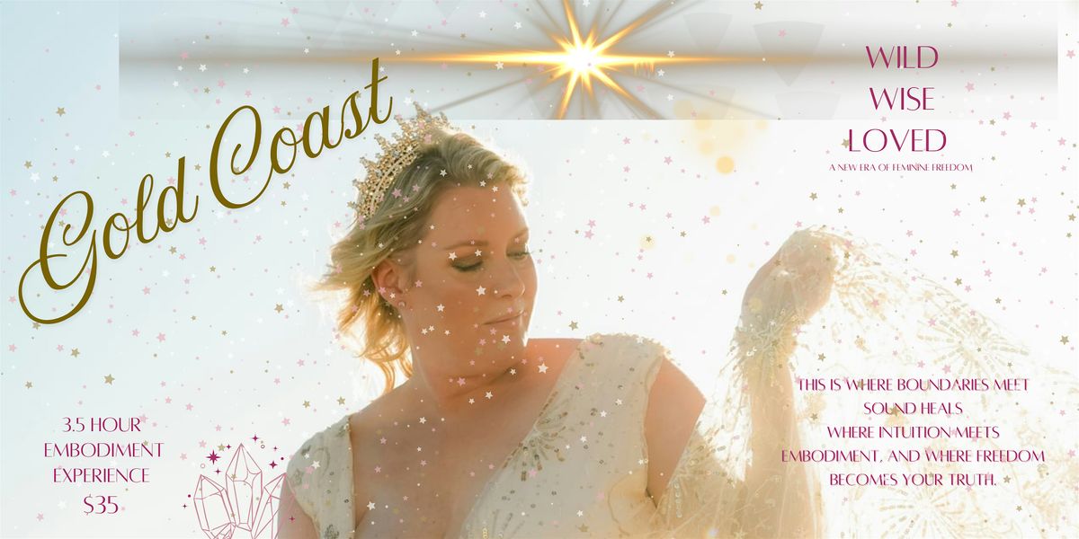 Wild. Wise. Loved -  Embodiment Experience, 6 December | Event in Burleigh Waters | AllEvents