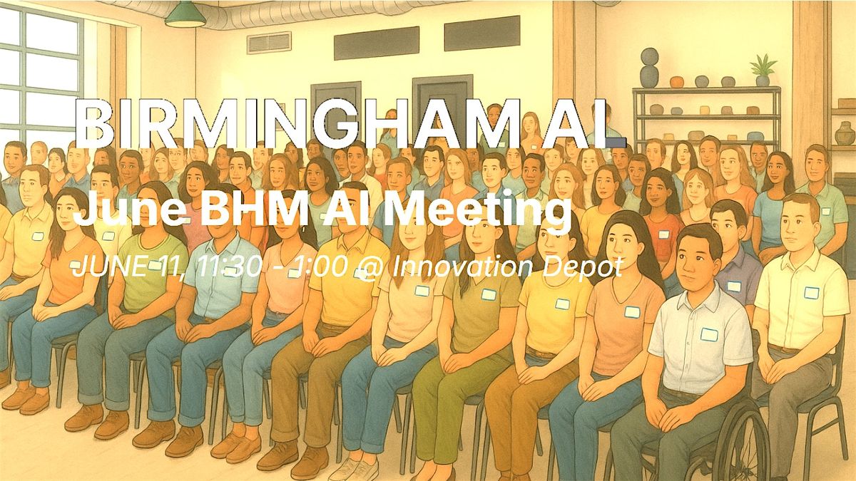 Birmingham AI Meetup - June 2025, 11 June | Event in Birmingham | AllEvents