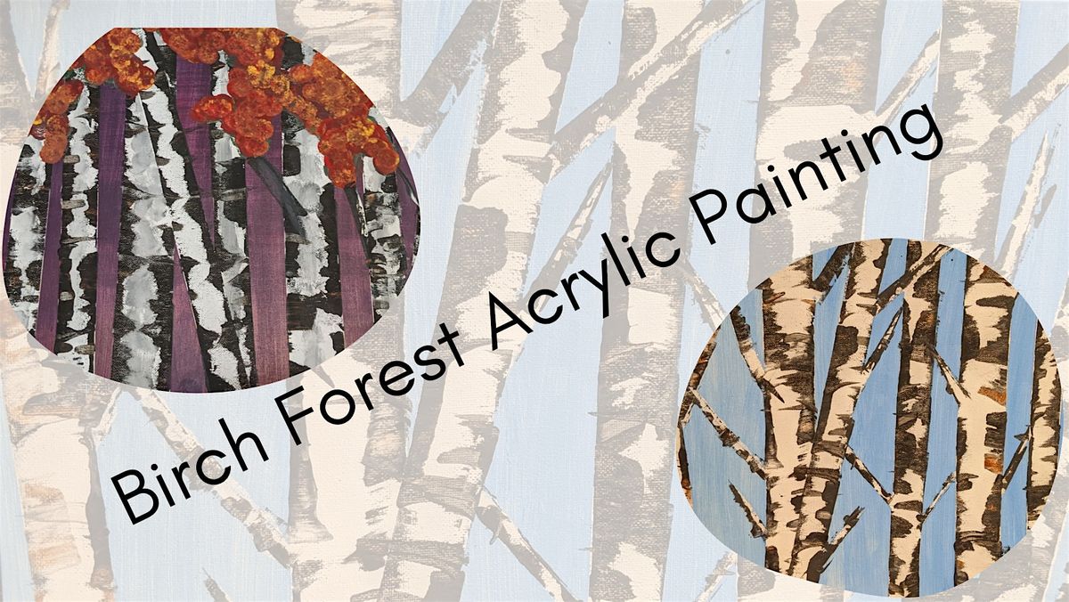 Birch Forest Acrylic Painting, 19 August | Event in Excelsior | AllEvents