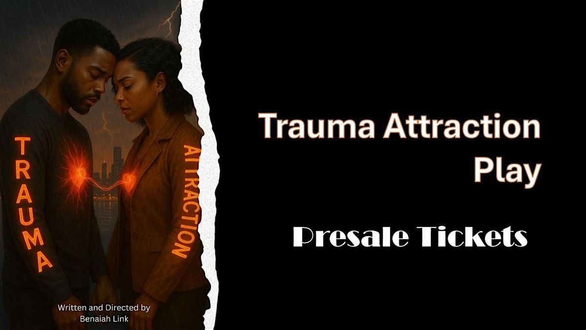 Trauma Attraction Play, 15 May | Event in Chicago | AllEvents