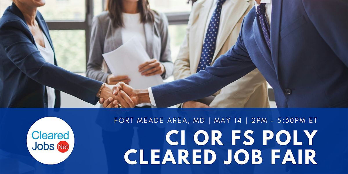CI or FS Polygraph Cleared Job Fair May 14, The Hotel at Arundel ...