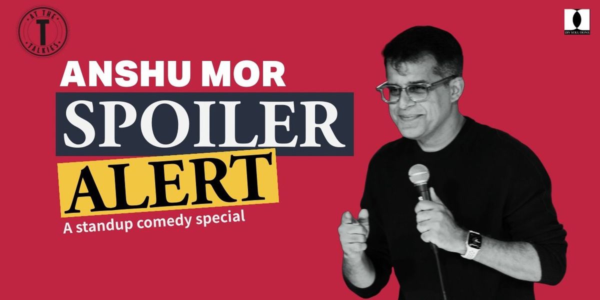 Spoiler Alert - Standup Comedy by Anshu Mor, 29 November | Event in Indore | AllEvents