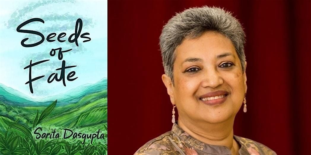 Sarita Dasgupta- Seeds of Fate, 27 June | Event in Bellingham | AllEvents