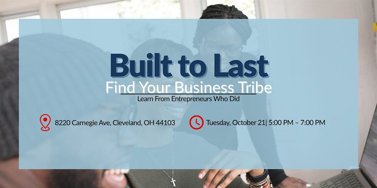 Built to Last Event Series: Find Your Tribe, 21 October | Event in Cleveland | AllEvents