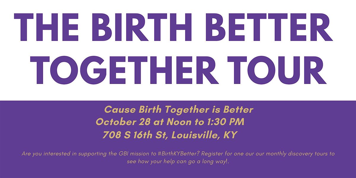 Birth Better Together Tour, 28 October | Event in Louisville | AllEvents