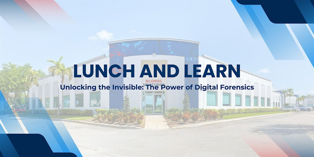Unlocking the Invisible: The Power of Digital Forensics, 30 July | Event in Boca Raton | AllEvents