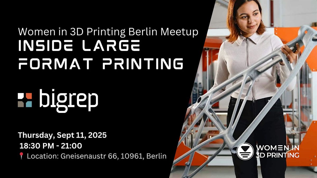 Wi3DP Berlin Meetup: BigRep Visit & Tour, 11 September | Event in Berlin | AllEvents