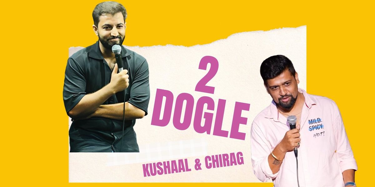 2 Dogle ft Kushal & Chirag