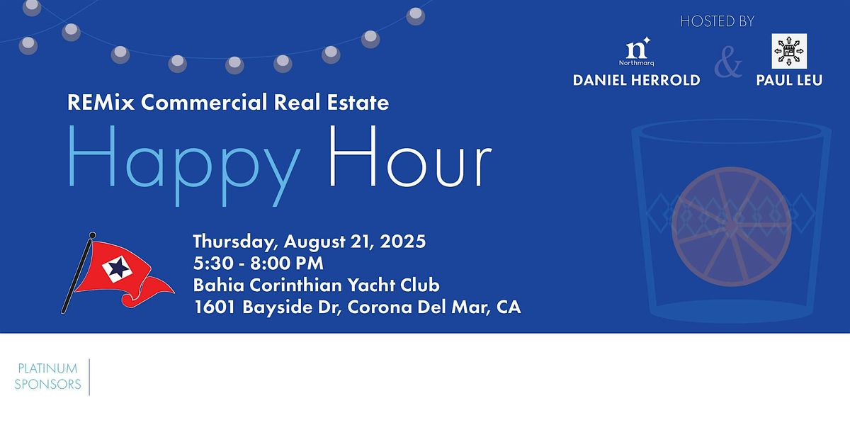 REMIX Connect:  Southern California Commercial Real Estate Happy Hour, 21 August | Event in Newport Beach