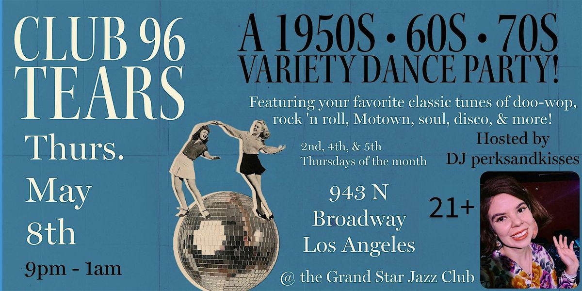 1950s•60s•70s Retro / Oldies Dance Party @ Club 96 Tears, 8 May | Event in Los Angeles | AllEvents
