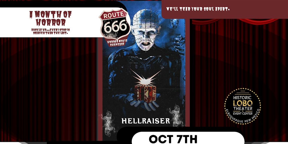 Route 666 Horror Movie Showcase-Hellraiser at the Historic Lobo Theater ...