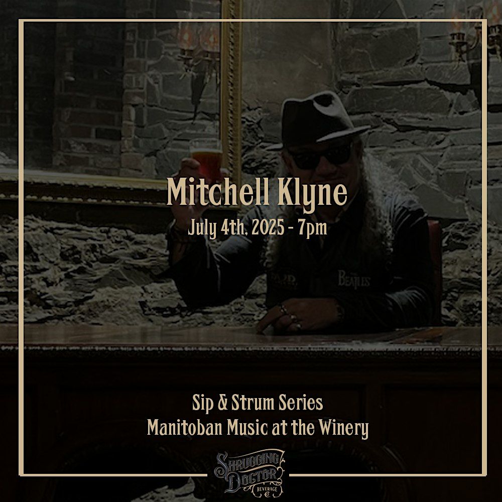 Wine Tasting & Live Music - Mitchell Klyne Concert (Sip & Strum Series), 4 July | Event in Winnipeg