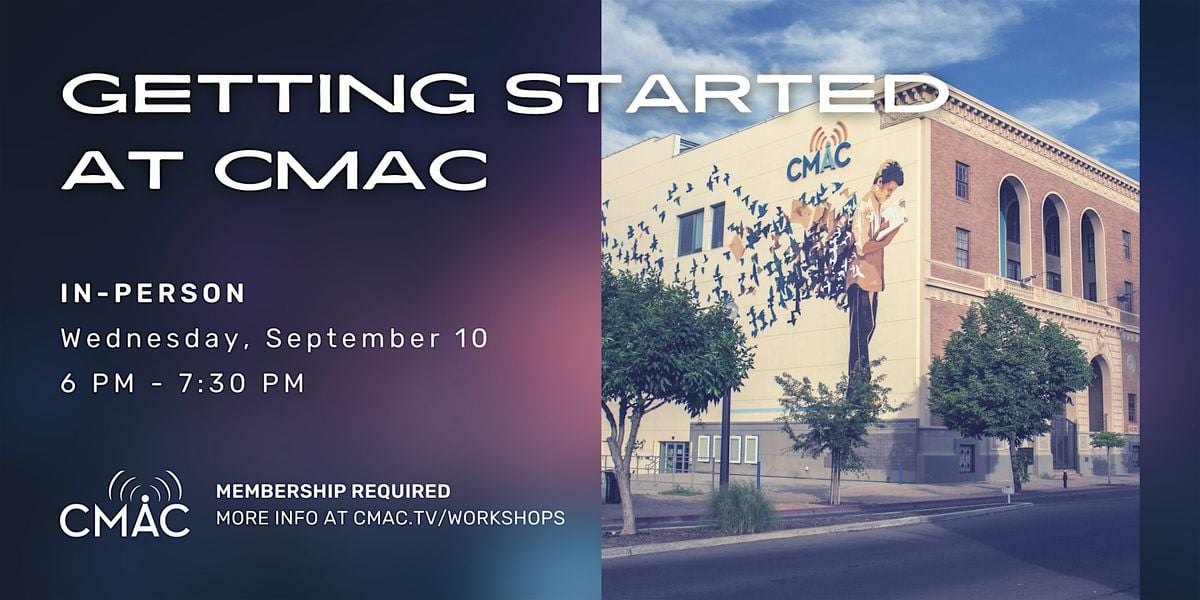 Workshop: Getting Started at CMAC, 10 September | Event in Fresno | AllEvents