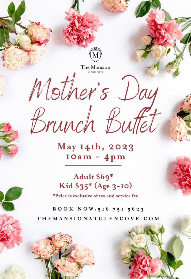 Mothers Day Buffet Brunch at The Mansion, The Mansion at Glen Cove Event, 14 May 2023 AllEvents.in