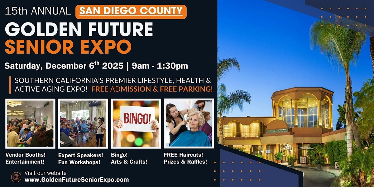 Golden Future Senior Expo - San Diego Edition, 6 December | Event in San Diego | AllEvents