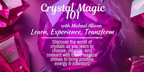 Crystal Magic 101: Your First Step Into Sparkle with Michael Allison, 18 September | Event in Madison Heights