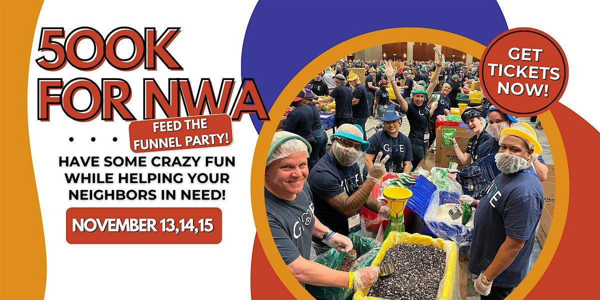 500k for NWA Feed the Funnel party, 13 November | Event in Rogers | AllEvents