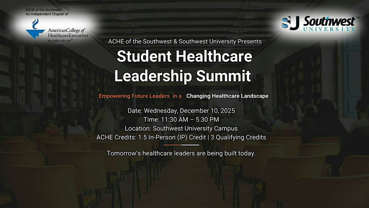 Student Healthcare Leadership Summit by ACHE & Southwest University | Event in El Paso | AllEvents