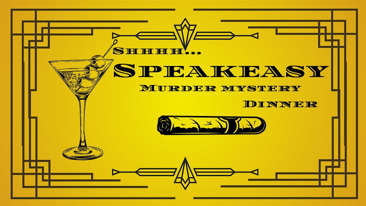 Shhhhhhh.....Speakeasy M**der Mystery Dinner, 20 June | Event in Williamsburg | AllEvents