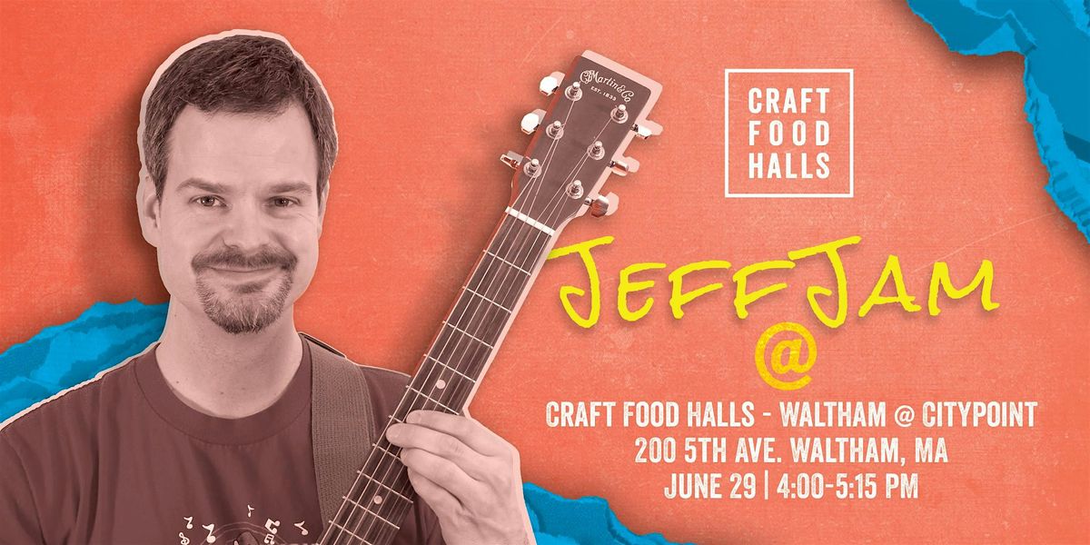 Jeff Jam at Craft Food Halls, 29 June | Event in Waltham | AllEvents